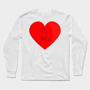 Be Mine in Red Long Sleeve T-Shirt